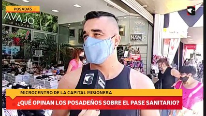 ¿Qué opinan los posadeños sobre el pase sanitario?