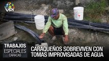 Caraqueños sobreviven con tomas improvisadas de agua - Especiales VPItv