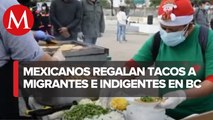 Regalan tacos a indigentes y migrantes en Baja California