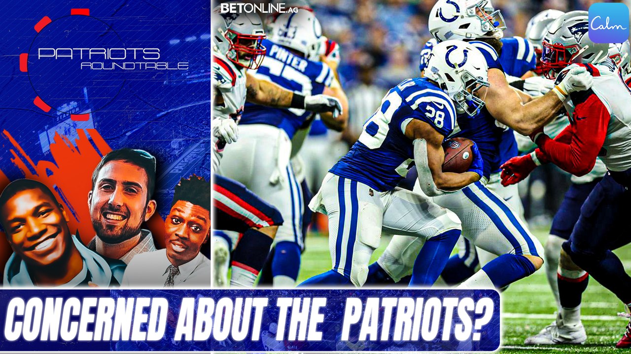 Should Patriots Fans Be Concerned After Colts Loss? | Patriots Roundtable