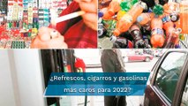 Anuncia Hacienda aumento de 7.36% al IEPS en refrescos, cigarros y gasolinas para 2022