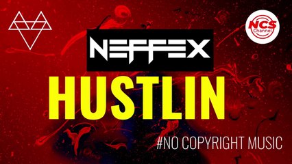 Neffex - Hustlin'  [Ncs Copyright Free )
