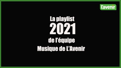 La play list 2021 de l’équipe Musique de L’Avenir
