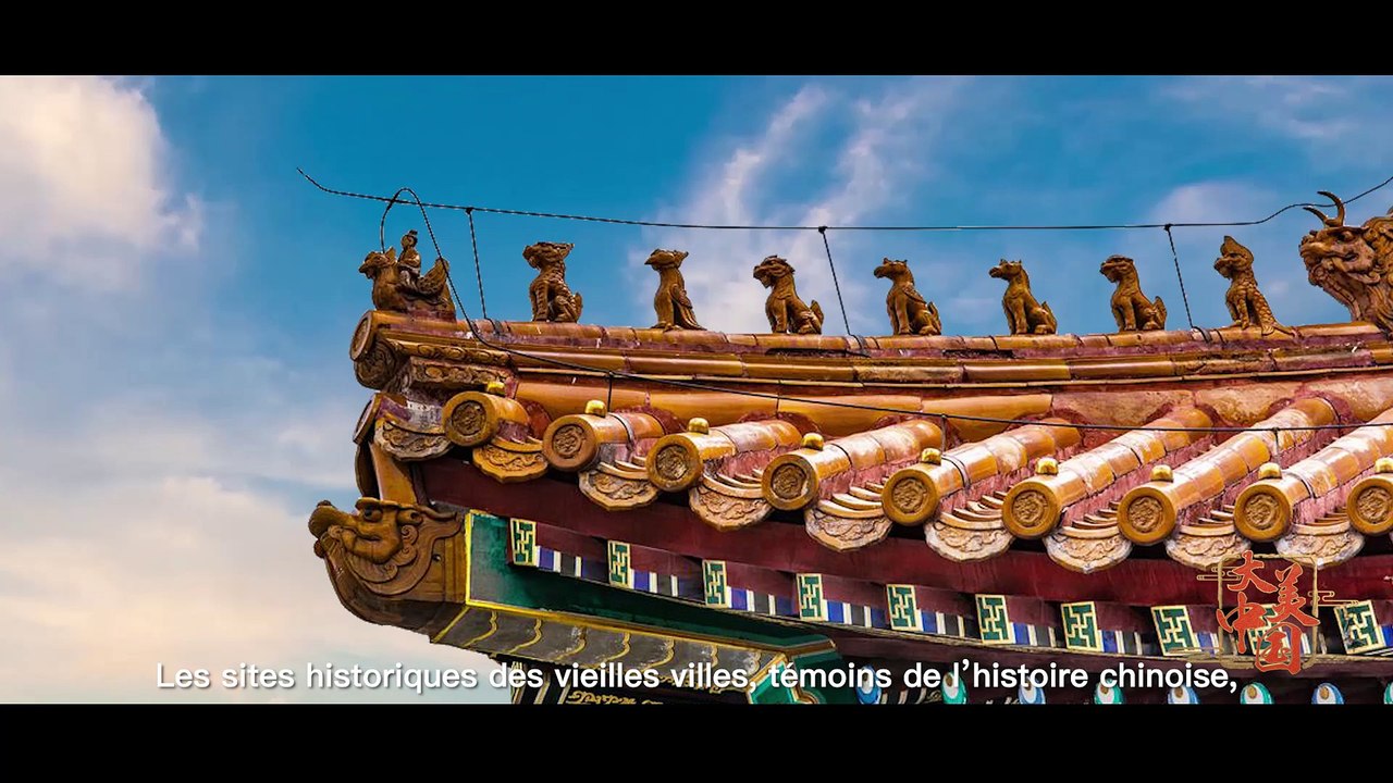 La grande beauté de la Chine（Episode 2）Explorer le passé et le présent（Version française）