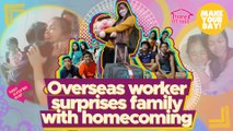 Overseas worker surprises family with homecoming | Make Your Day