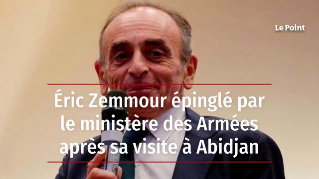 Éric Zemmour épinglé par le ministère des Armées après sa visite à Abidjan