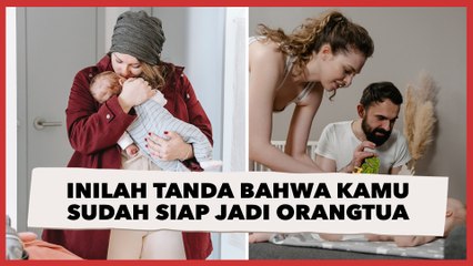 Inilah Tanda Bahwa Kamu dan Pasangan Sudah Siap Jadi Orangtua