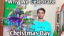 Why We Celebrate Christmas Day