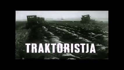 FILMI DOKUMENTAR " TRAKTORISTJA" | Kinematografia, Arti Skenik - Sporti