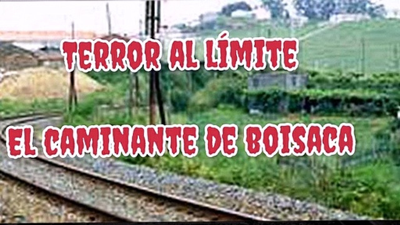 Historias Paranormales I El Caminante de Boisaca
