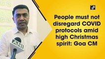 People must not disregard Covid protocols amid high Christmas spirit: Goa CM