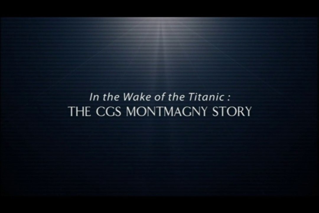 In Wake of the Titanic: The CGS Montmagny Story