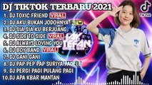 DJ TIKTOK TERBARU 2021 - DJ JEDAG JEDUG TOXIC FRIENDS X AKU TITIPKAN DIA | REMIX VIRAL TIKTOK 2021