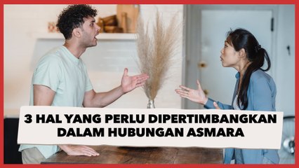 3 Hal yang Perlu Dipertimbangkan dalam Hubungan Asmara, Lanjut atau Udahan?