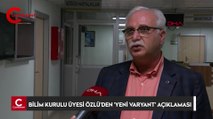 Bilim Kurulu Üyesi Özlü'den 'yeni varyant' açıklaması