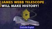 James Webb telescope launch will create history | See into edge of time | Oneindia News