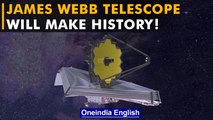 James Webb telescope launch will create history | See into edge of time | Oneindia News