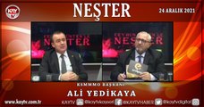 Neşter - Ali Yedikaya (24 Aralık 2021)