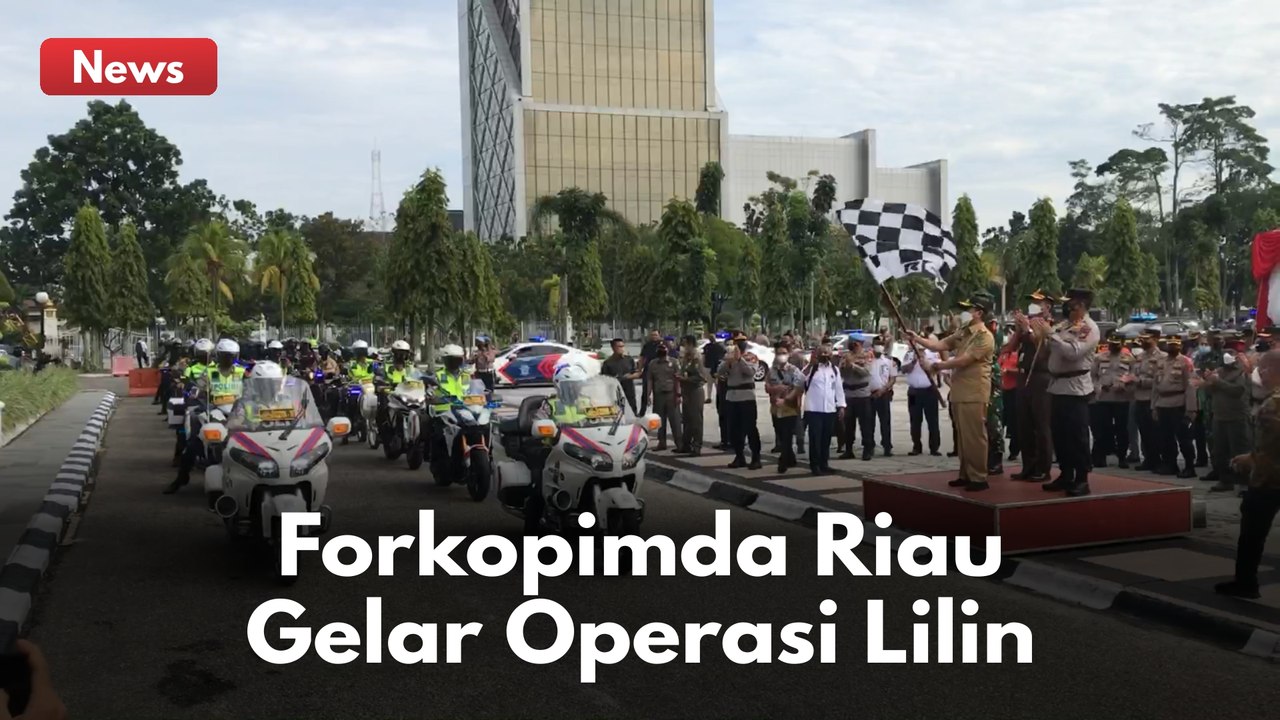 FORKOPIMDA RIAU GELAR OPERASI LILIN LANCANG KUNING 2021 !!
