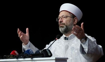Diyanet İşleri Başkanı Ali Erbaş: Korkumuzdan yeni araba alamıyoruz!