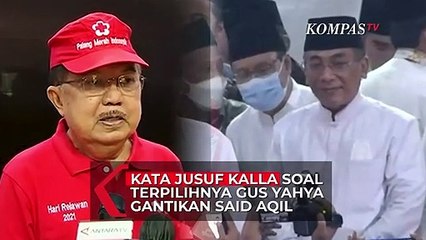 Tải video: Kata Jusuf Kalla Soal Terpilihnya Gus Yahya Gantikan Said Aqil jadi Ketua PBNU