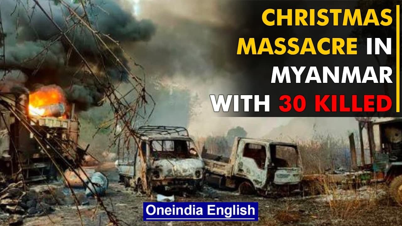 Myanmar: Over 30 reported killed, Save the Children staff missing, in attack in Kayah |Oneindia News