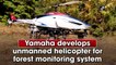 Yamaha develops unmanned helicopter for forest monitoring system