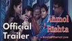 Official Trailer - Anmol Rishta A Bond of Eternal Love| Hindi | Short Film