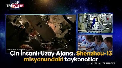Shenzhou-13 misyonundaki taykonotlar ikinci kez uzay yürüyüşüne çıktı