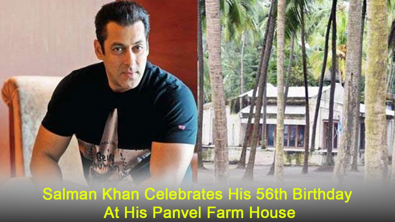 Salman Khan Celebrates His 56th Birthday At His Panvel Farm House