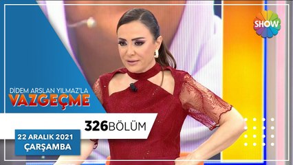 Didem Arslan Yılmazla Vazgeçme 326. Bölüm | 22 Aralık 2021