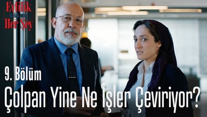 Çolpan yine ne işler çeviriyor? - Evlilik Hakkında Her Şey 9. Bölüm