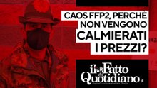 Caos ffp2, perché non vengono calmierati i prezzi? La diretta con Peter Gomez