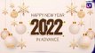 Advance New Year 2022 Wishes: WhatsApp Messages, Images and Greetings To Send On New Year's Eve