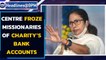 Mamata says Centre froze accounts Mother Teresa's Charity, spokesperson denies | Oneindia News