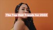 The Top 10 Hair Trends for 2022, According to Expert Stylists