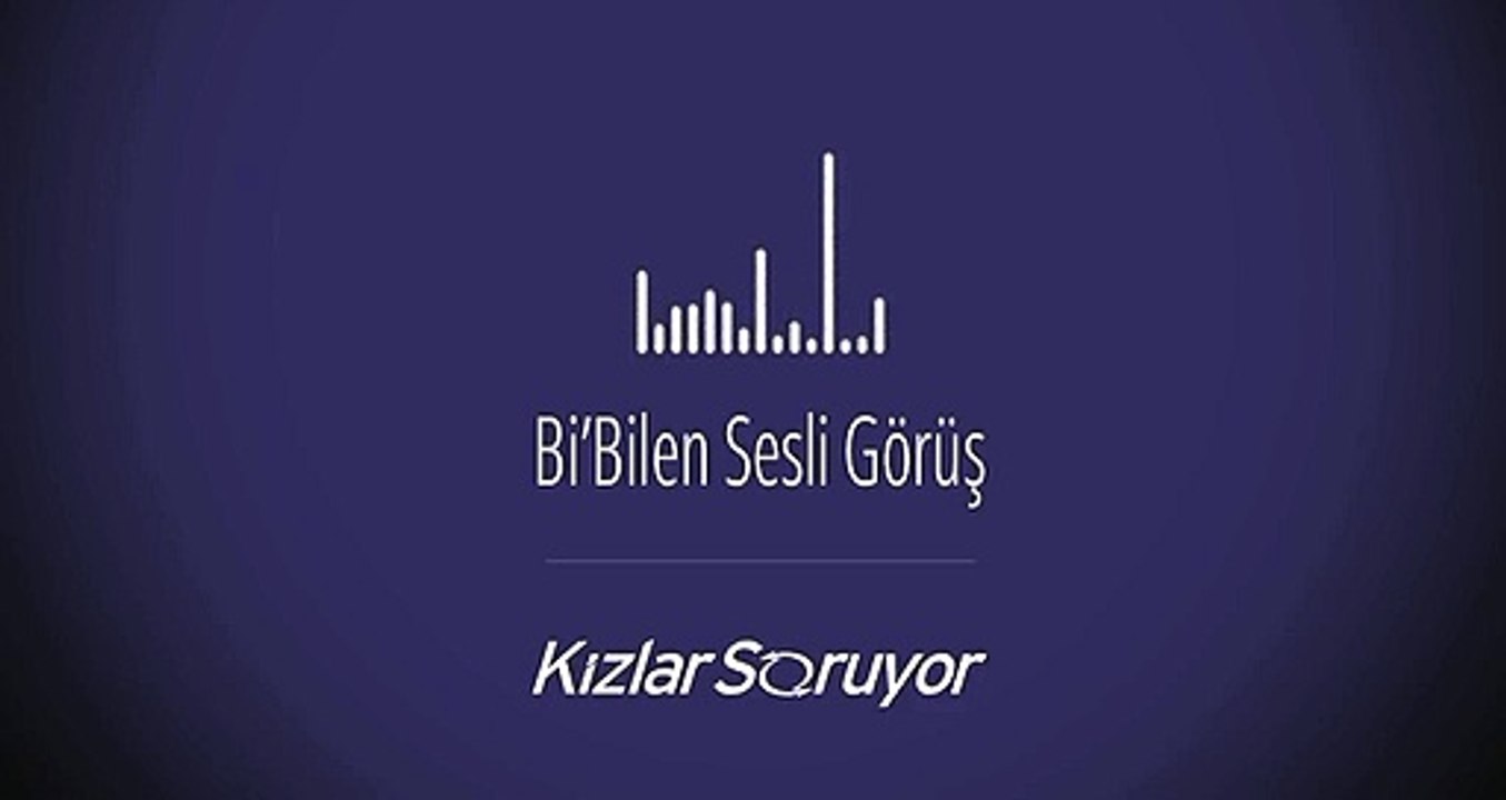 Bi’Bilen Nergiz Tanrıseven - Sesli Görüş - Ksde nasıl bibilen olunuyor?