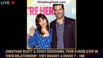 Jonathan Scott & Zooey Deschanel Took a Huge Step in Their Relationship: They Bought a House T - 1br