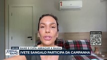 A cantora Ivete Sangalo apoia a campanha Band e Cufa abraçam a Bahia, que tem o objetivo de ajudar as mais de 70 cidades que estão em situação de emergência.