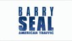 BARRY SEAL: American Traffic (2017) Bande Annonce VF - HD