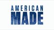 AMERICAN MADE (2017) Trailer VO - HD