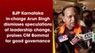 Arun Singh dismisses speculations of Bommai's exit, praises his 'good governance'