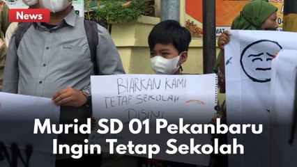 PENGGUSURAN GEDUNG SD 01 PEKANBARU, MURID: JJANGAN GUSUR SEKOLAH KAMI PAK !