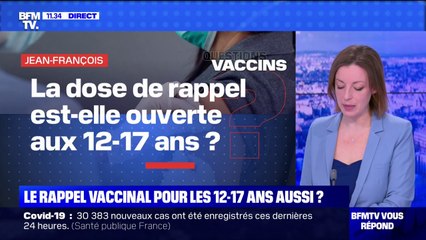 La dose de rappel pour les 12-17 ans est-elle ouverte ? BFMTV répond à vos questions