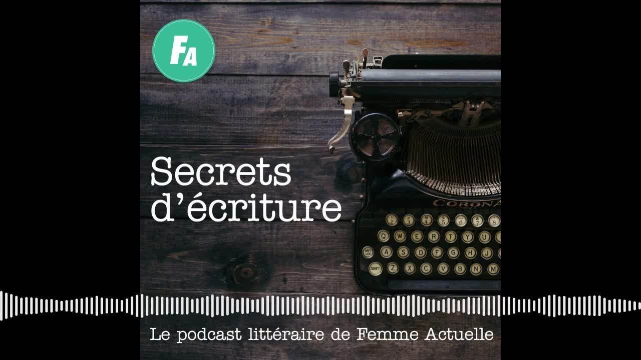 FEMME ACTUELLE - Carène Ponte se livre dans “Secrets d’écriture” (épisode 8)