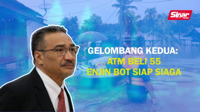 SINAR PM: Gelombang kedua: ATM beli 55 enjin bot siap siaga