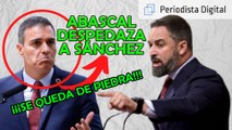 ¡IMPRESIONANTE! Santiago Abascal (VOX) se harta de Pedro Sánchez y despedaza sin piedad al socialista