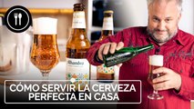 Os enseñamos cómo servir la CERVEZA PERFECTA en casa