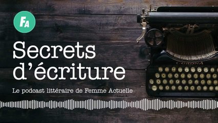 FEMME ACTUELLE - Isabelle Sorente se livre dans “Secrets d’écriture” (épisode 4)