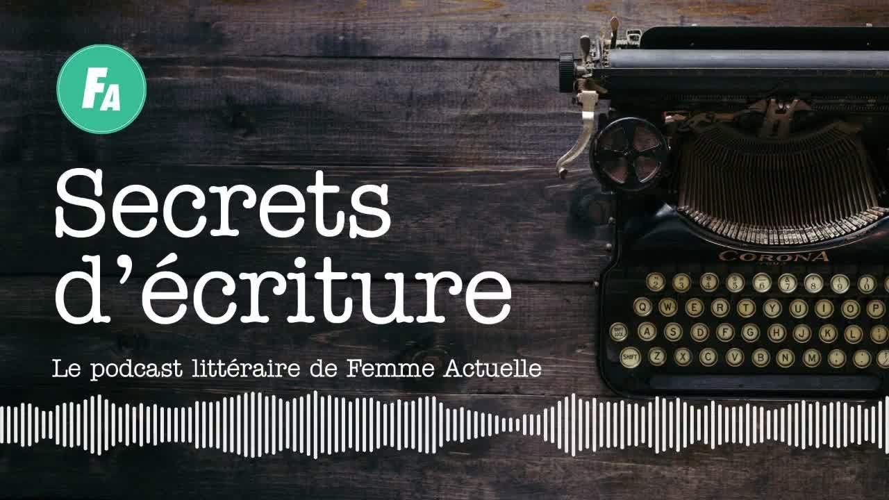 FEMME ACTUELLE - Christian Laborie se livre dans “Secrets d’écriture” (épisode 3)